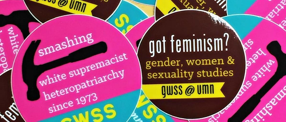 Image of layered stickers from Gender, Women & Sexuality Studies that say "smashing white supremacist heteropatriarchy since 1973" and "Got feminism? Gender, women, and sexuality studies."